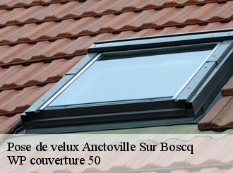 Pose de velux  anctoville-sur-boscq-50400 WP couverture 50