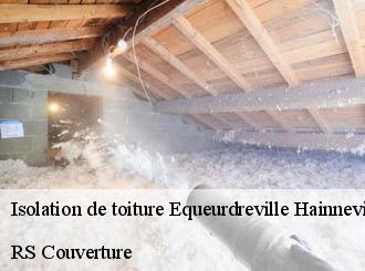 Isolation de toiture equeurdreville-hainneville-50120 RS Couverture