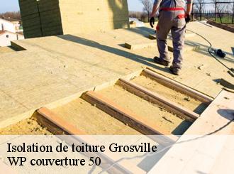 Isolation de toiture  grosville-50340 WP couverture 50