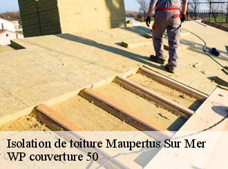Isolation de toiture  maupertus-sur-mer-50330 WP couverture 50