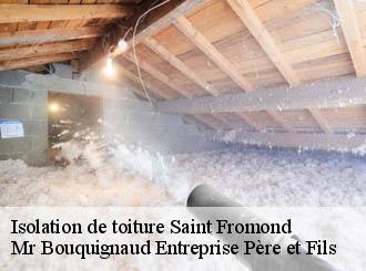 Isolation de toiture saint-fromond-50620 Mr Bouquignaud Entreprise Père et Fils
