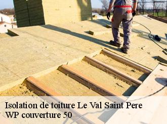 Isolation de toiture  le-val-saint-pere-50300 WP couverture 50
