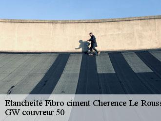 Etancheité Fibro ciment cherence-le-roussel-50520 GW couvreur 50