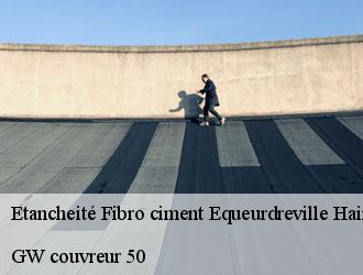 Etancheité Fibro ciment equeurdreville-hainneville-50120 GW couvreur 50