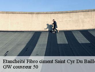 Etancheité Fibro ciment saint-cyr-du-bailleul-50720 GW couvreur 50