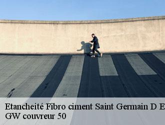Etancheité Fibro ciment saint-germain-d-elle-50810 GW couvreur 50