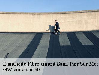Etancheité Fibro ciment  saint-pair-sur-mer-50380 GW couvreur 50